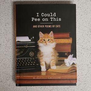 Cat Poem Book " I Could Pee On This. And Other Poems By Cats". Chronicles